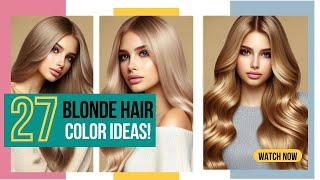 Blonde Hair Color Ideas | Hair Color Ideas for Blondes | Blonde Hair Color | Blonde Hair