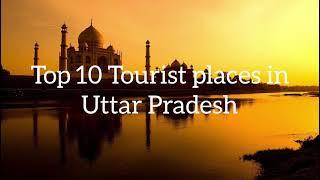 Top #10 Tourist places in Uttar Pradesh