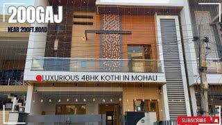 200Gajj Da 4BHK Aalishan House In Mohali On 200Ft.Road || Ghar Ho To Aisa 