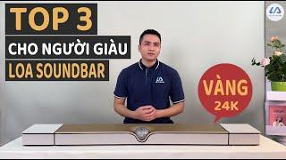 3 bộ loa Soundbar cao cấp, siêu sang - Đánh giá ưu và nhược điểm