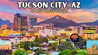 10 Best Places to Live in Tucson City, Arizona