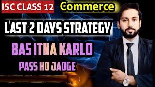 Last Minutes Tips | ISC Commerce Class 12 2025 | Commerce Class 12 ISC Important Questions |