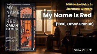 Discover the captivating world of Orhan Pamuk's 'My Name Is Red' - 2006 Nobel Prize