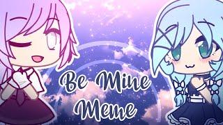 Be Mine Meme《Collab with Linduskalin》