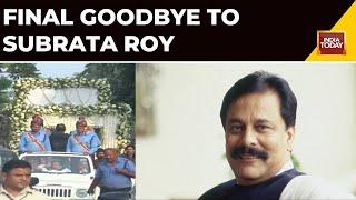 Subrata Roy Dies At 75: Tributes Pour In From All Quarters | Final Goodbye To Subrata Roy