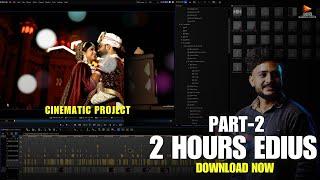 Edius Wedding Cinematic 2 Hours Project  || Edius 7,8,9,X || SURESH EDTS