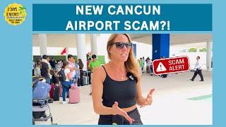 New Cancun Airport Scam Alert! | Cancun Airport 2024