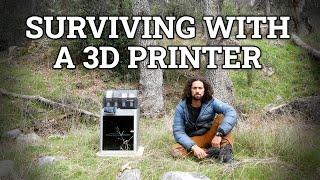 I Survived in the Wilderness with a 3D Printer