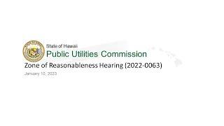 Zone of Reasonableness Hearing - Docket No. 2022-0063