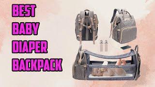 ; 4 Best Baby Diaper Backpack 2022