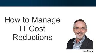 How to Manage IT Cost Reduction