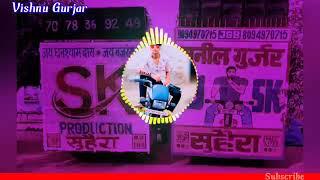 satto gurjar new rasiya dj sk suhera mix dj sk suhera sk mathura edm mix dj sk