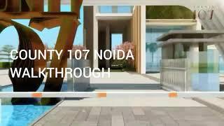 County 107 noida walkthrough mukesh jha 8076480866/9910004437