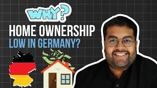 Why is Home Ownership so LOW in Germany?