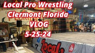 Local Pro Wrestling Clermont Florida VLOG