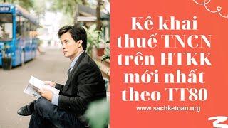 Kê Khai thuế TNCN tạm tính tháng hoặc quý theo TT80