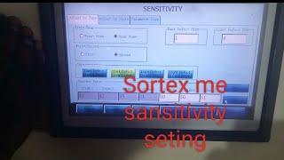 Sortex Machin ki sansitivity setting.                       full information sortex machin