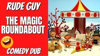 Rude Magic Roundabout -  Comedy adult dub by Rude Guy 2023 Funny Adult Humour