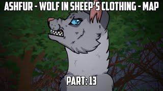 Warriors - Wolf in Sheep’s Clothing - Ashfur MAP - Part: 13