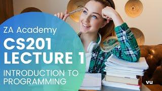 CS201 VU Short Lecture No 1 | VU Short Lectures | VU CS201 | ZA Academy