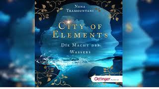 City of Elements 1. Die Macht des Wassers by Nena Tramountani | Fantasy Hörbuch Komplett