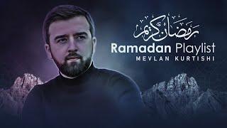 Mevlan Kurtishi - RAMADAN Playlist (2023)