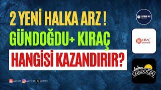 Kıraç Galvaniz & Gündoğdu Gıda Halka Arz - Temel Analiz