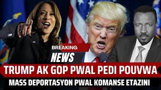 TRUMP PWAL PEDI POUVWAL - DEMOKRAT KA RE-PRAN PEYI YA - MASS DEPOTASYON PAP TRAVAY  - ABNER GELIN