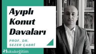 Ayıplı Konut Davaları - Prof. Dr. Sezer Çabri