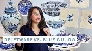 Delftware vs. Blue Willow | How to Identify Vintage Ceramics and Why You Need Them | Amitha Verma