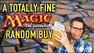 A Totally Fine Magic The Gathering Random Buy