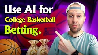 How to Use AI for College Basketball Betting (And Win!)