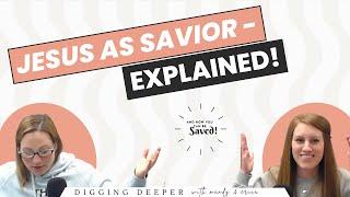 JESUS AS SAVIOR - EXPLAINED