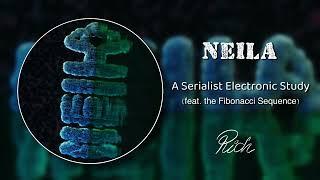 Rich - Neila | A Serialist Electronic Study | feat. the Fibonacci Sequence (Can you spot it?)