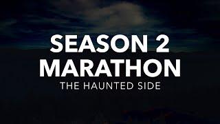 The Haunted Side | Season 2 Marathon