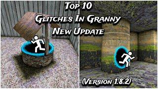 Top 10 Glitches In Granny New Update (Version 1.8.2)