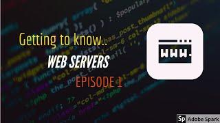 Getting to know Web Servers