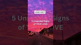 5 UNSPOKEN SIGNS OF TRUE LOVE #shorts #subscribe #psychologyfacts #youtubeshorts #facts #love