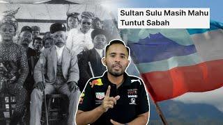 Kenapa Sultan Sulu Nak Claim Sabah?