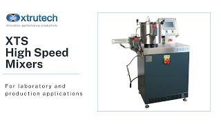 High Speed Mixers | Xtrutech | XTS range