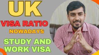 UK Visa Ratio Nowadays, Study and Work Visa