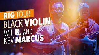 Rig Tour: Wil B. and Kev Marcus of Black Violin