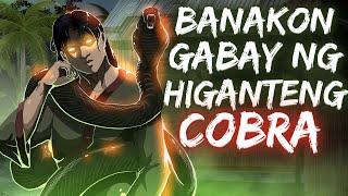 BANAKON GABAY NG HIGANTENG COBRA (Aswang True Story)