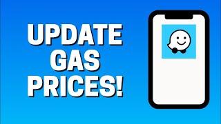 How To Update Gas Prices In Waze