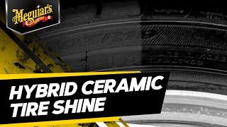 Meguiar’s Hybrid Ceramic Tire Shine - Advanced Technology for a Durable Shine