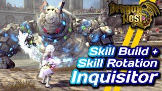 Skill Build and Skill Rotation Inquisitor Dragon Nest SEA