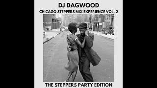 DJ DAGWOOD-CHICAGO STEPPERS MIX EXPERIENCE VOL. 2 (THE PARTY EDITION)