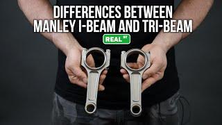 Comparing Manley I-Beam to Tri-Beam -  Product Highlight - Real Street Performance