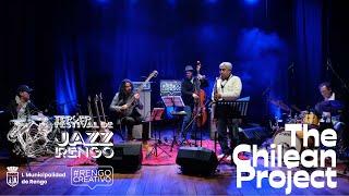 THE CHILEAN PROJECT - TERCER FESTIVAL DE JAZZ RENGO 2024