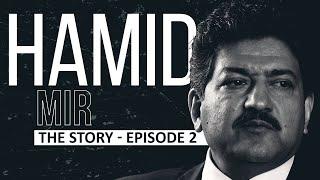 Hamid Mir | The Story Episode 2